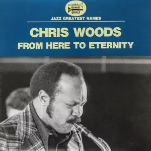 CHRIS WOODS / クリス・ウッズ商品一覧｜JAZZ｜ディスクユニオン