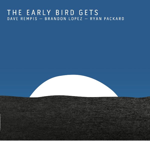 DAVE REMPIS / デイブ・レンピス / Early Bird Gets