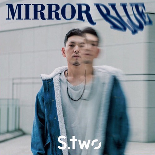 S.two / MIRROR BLUE