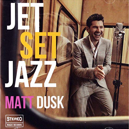 MATT DUSK / マット・ダスク / Jet Set Jazz
