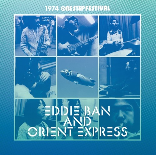 エディ潘とオリエント・エクスプレス / 1974 One Step Festival