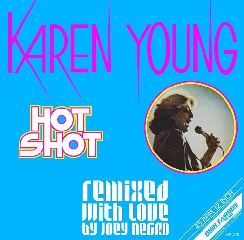 KAREN YOUNG / カレン・ヤング / HOT SHOT (REMIXED WITH LOVE BY JOEY NEGRO)