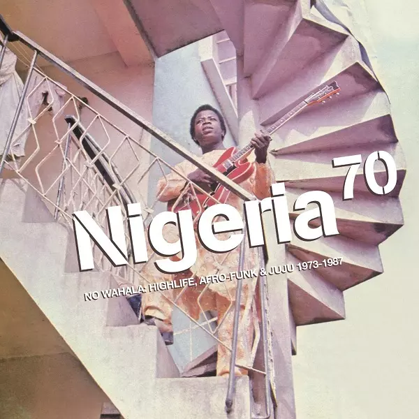 V.A.(NIGERIA 70) / オムニバス (ナイジェリア・70) / NIGERIA 70 - NO WAHALA: HIGHLIFE, AFRO-FUNK & JUJU 1973-1987 (2LP)