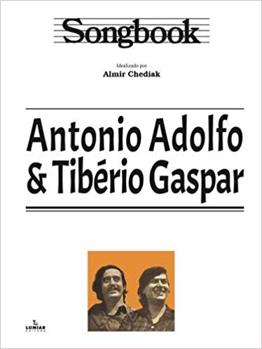 ALMIR CHEDIAK / アルミール・シェヂアッキ / SONGBOOK ANTONIO ADOLFO & TIBERIO GASPAR (SONGBOOK)