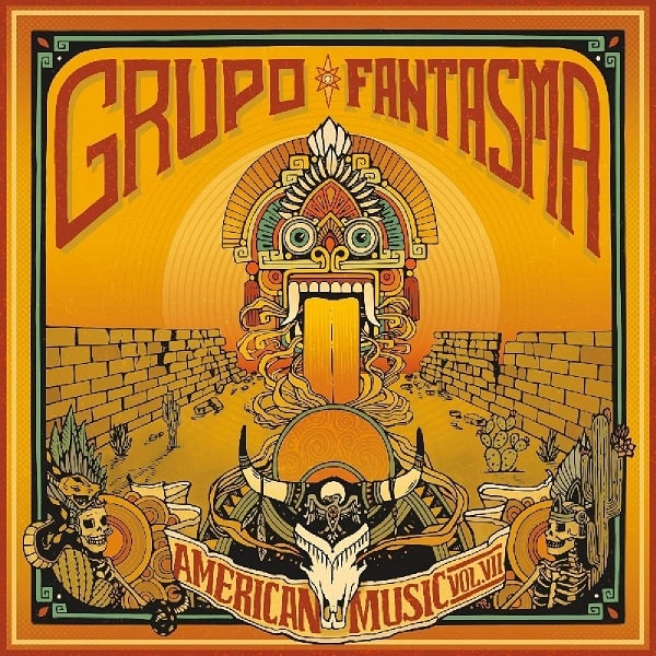 GRUPO FANTASMA / グルーポ・ファンタスマ / AMERICAN MUSIC: VOLUME 7