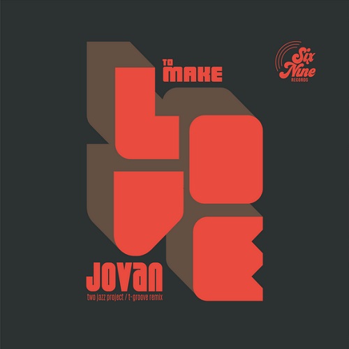 JOVAN / TO MAKE LOVE / STRONG LOVE (T-GROOVE REMIX) (7")
