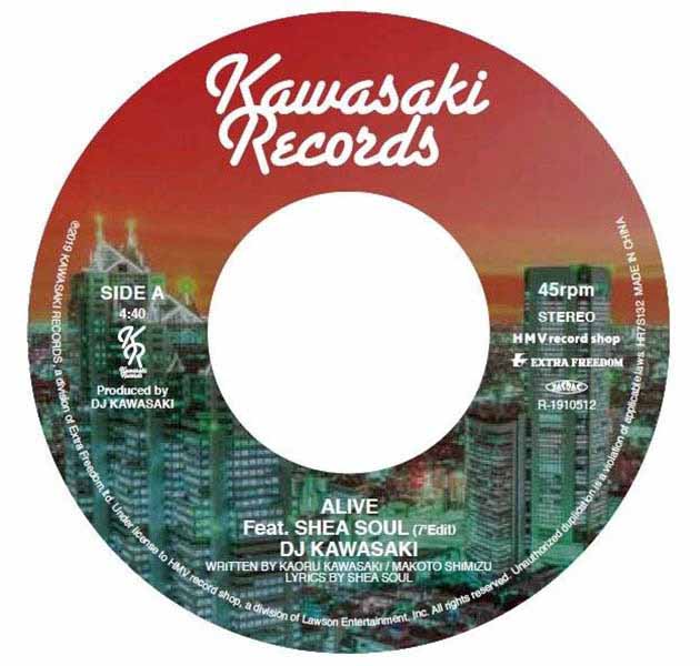 DJ KAWASAKI / ALIVE FEAT, SHEA SOUL (7'EDIT) / ALIVE FEAT. SHEA SOUL (KON'S HIGHER LOVE MIX) (7")
