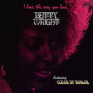 BETTY WRIGHT / ベティ・ライト / アイ・ラヴ・ザ・ウェイ・ユア・ラヴ