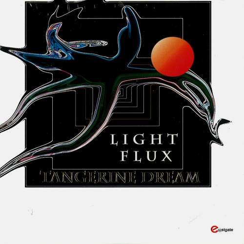 TANGERINE DREAM / タンジェリン・ドリーム / LIGHT FLUX