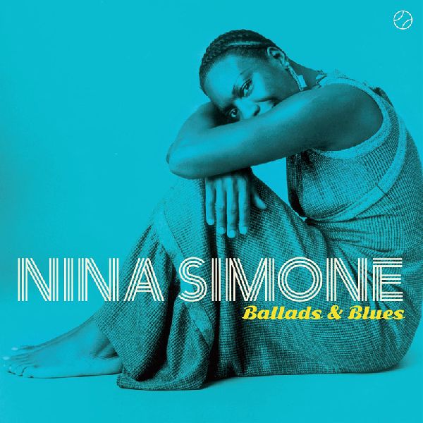 NINA SIMONE / ニーナ・シモン / Ballads & Blues(LP/180g)