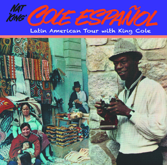 NAT KING COLE / ナット・キング・コール / キング・コールと行くラテンアメリカの旅