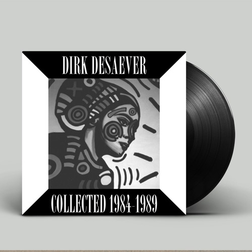 DIRK DESAEVER / COLLECTED 1984-1989 (EXTENDED PLAY)