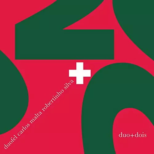 DUOFEL & CARLOS MALTA & ROBERTINHO SILVA / ドゥオフェル & カルロス・マルタ & ホベルチーニョ・シルヴァ / DUO + DOIS