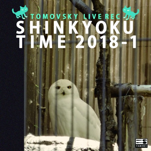 TOMOVSKY / トモフスキー / SHINKYOKU TIME 2018-1