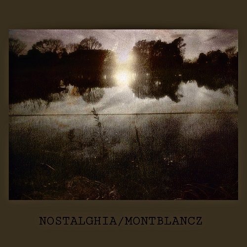 Montblancz / モンブランズ / NOSTALGHIA