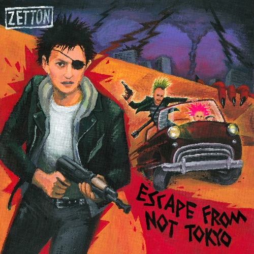 Zん / Escape From Not Tokyo