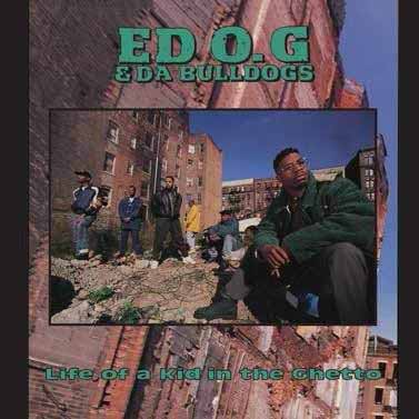 EDO. G & DA BULLDOGS / LIFE OF A KID IN THE GHETTO "LP"