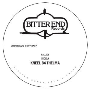 BITTER END(HOUSE) / KNEEL B4 THELMA / MAST SONG