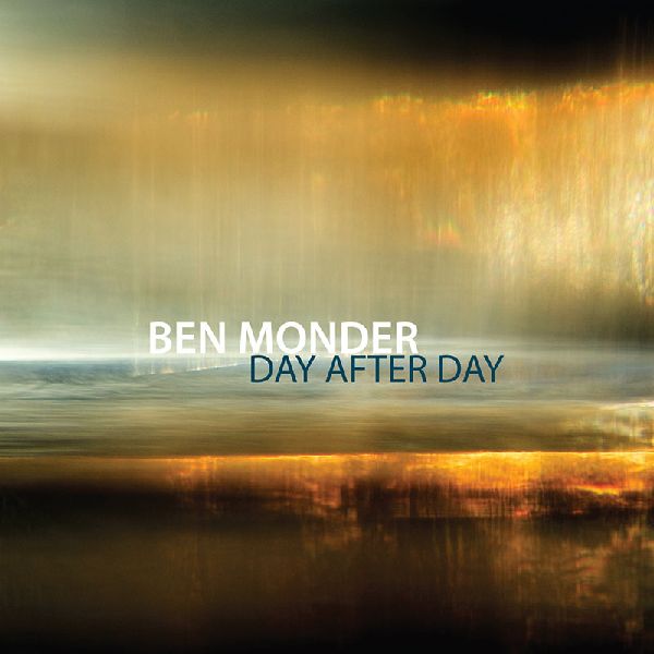 BEN MONDER / ベン・モンダー / DAY AFTER DAY / デイ・アフター・デイ