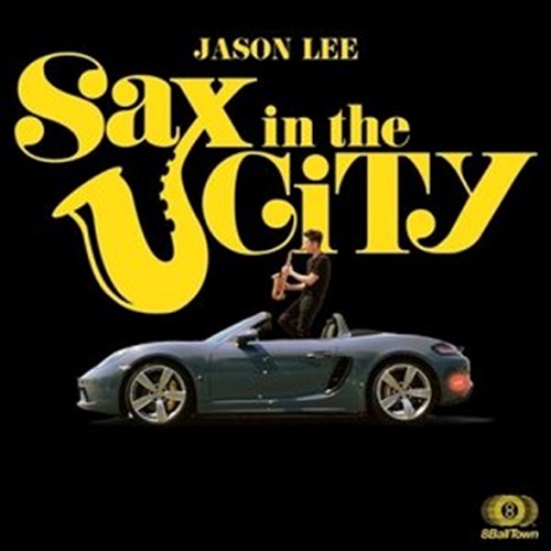 JASON LEE / SAX IN THE CITY