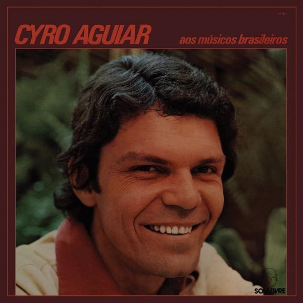 CYRO AGUIAR / シロ・アギアール / AO MUSICOS BRASILEIROS