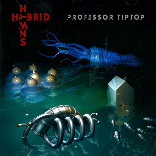 PROFESSOR TIP TOP / HYBRID HYMNS