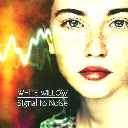 WHITE WILLOW / ホワイト・ウィロー / SIGNAL TO NOISE: LIMITED 400 COPIES CLEAR VINYL - 180g LIMITED VINYL