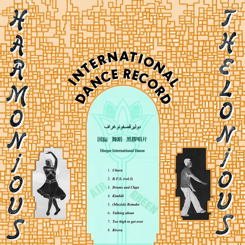 HARMONIOUS THELONIOUS / ハーモニアス・セロニアス / INTERNATIONAL DANCE RECORD