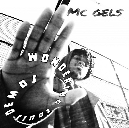 MC GELS / WANDERING SOULS DEMOS "CD"