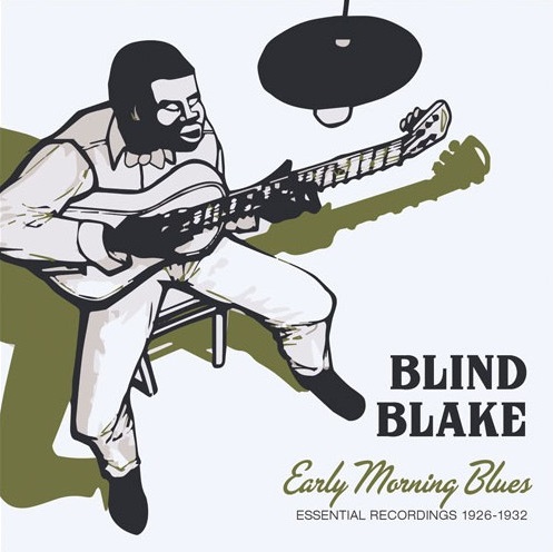 BLIND BLAKE / ブラインド・ブレイク / EARLY MORNING BLUES ESSENTIAL RECORDINGS 1926-1932