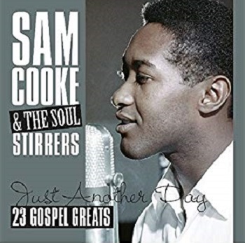 SAM COOKE / サム・クック / JUST ANOTHER DAY - 20 GOSPEL GREATS