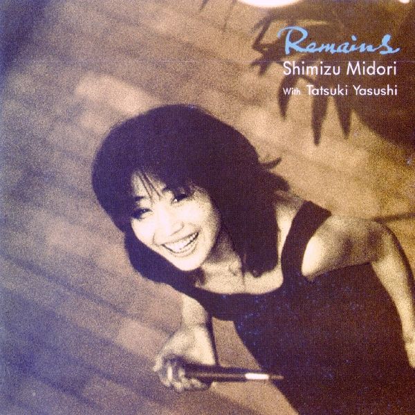 MIDORI SHIMIZU / 清水翠 / REMAINS / Remains
