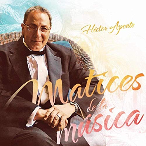 HECTOR APONTE / エクトル・アポンテ / MATICES DE LA MUSICA