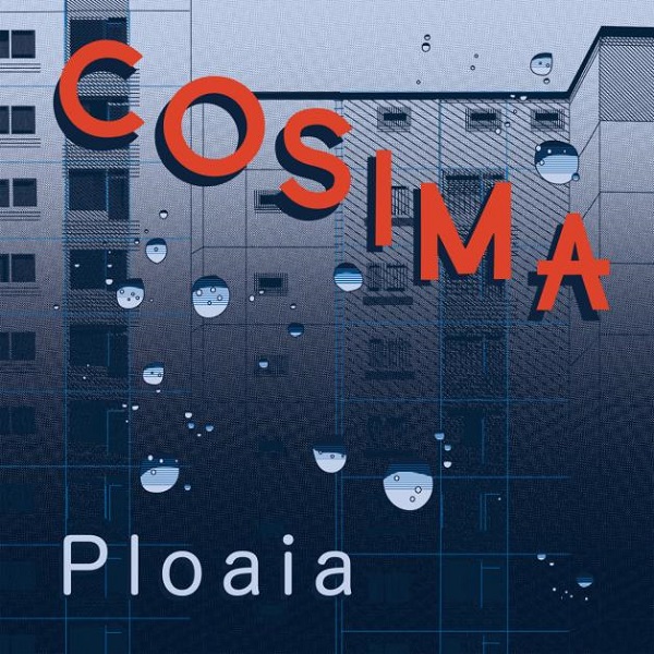 COSIMA / コシマ / PLOAIA