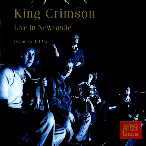 LIVE IN NEW CASTLE, DECEMBER 8, 1972/KING CRIMSON/キング
