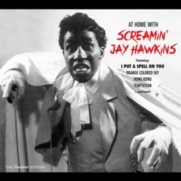 SCREAMIN' JAY HAWKINS / スクリーミン・ジェイ・ホーキンス / AT HOME WITH (+15 BONUS)