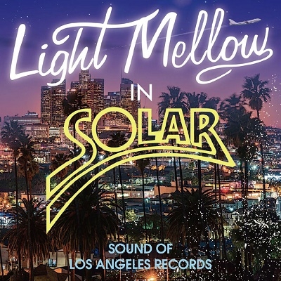 V.A. (LIGHT MELLOW) / LIGHT MELLOW SOLAR RECORDS  / ライト・メロウ・ソラー・レコーズ