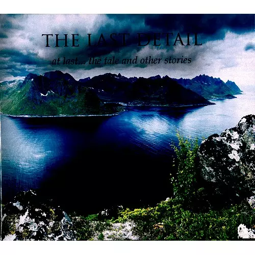 THE LAST DETAIL (PROG) / THE LAST DETAIL / AT LAST... THA TALE AND OTHER STORIES
