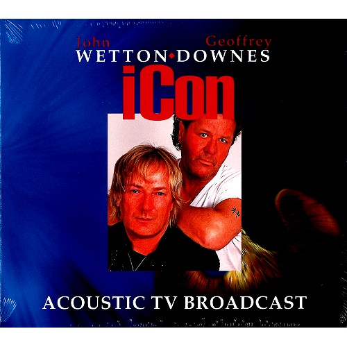JOHN WETTON/GEOFFREY DOWNES / ジョン・ウェットン&ジェフリー・ダウンズ / ICON ACOUSTIC TV BROADCAST: CD/DVD EDITION - REMASTER