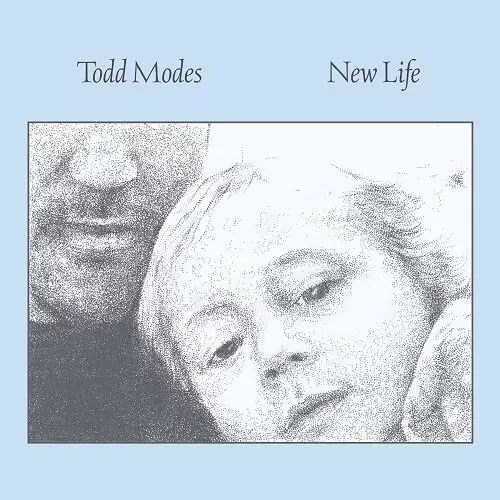 TODD MODES / NEW LIFE