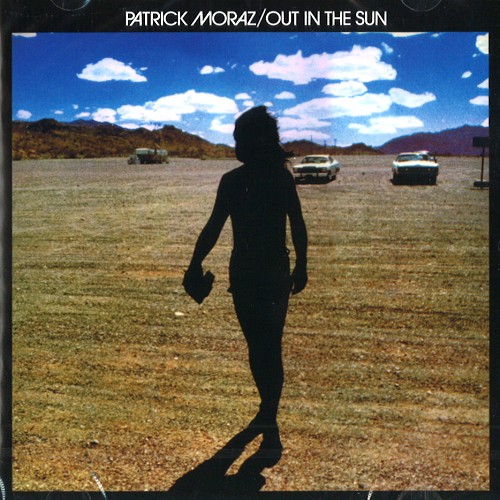 PATRICK MORAZ / パトリック・モラーツ / OUT IN THE SUN: REMASTERED EDITION - DIGITAL REMASTER