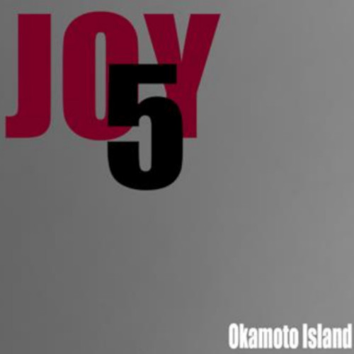 OKAMOTO ISLAND / オカモトアイランド / JOY5 / ジョイファイブ