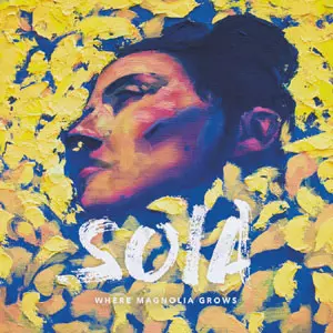 SOIA / WHERE MAGNOLIA GROWS(CD)