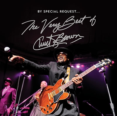 CHUCK BROWN / チャック・ブラウン / BY SPECIAL REQUEST THE VERY BEST OF CHUCK BROWN