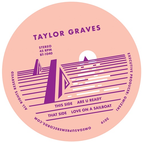 TAYLOR GRAVES / ARE U READY / LOVE ON A SAILBOAT (7")
