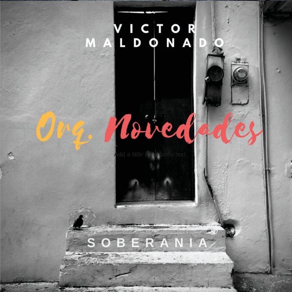 VICTOR MALDONADO & ORQUESTA NOVEDADES / ビクトル・マルドナード & オルケスタ・ノベダーデス / SOBERANIA