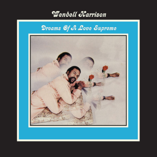 WENDELL HARRISON / ウェンデル・ハリソン / Dreams Of A Love Supreme(LP)