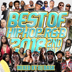 DJ DASK / THE BEST OF HIP HOP AND R&B 2018 2nd HALF