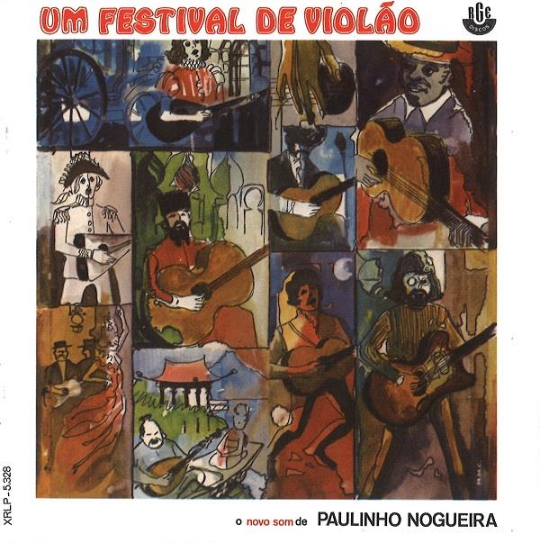 PAULINHO NOGUEIRA / パウリーニョ・ノゲイラ / UM FESTIVAL DE VIOLAO