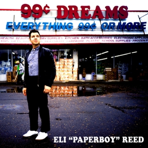 ELI PAPERBOY REED / イーライ・ペーパーボーイ・リード / 99 CENT DREAMS (LP)
